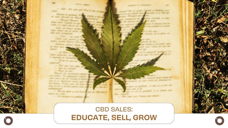 Educate, Sell, Grow: How Customer Education Drives CBD Sales - Hemspot